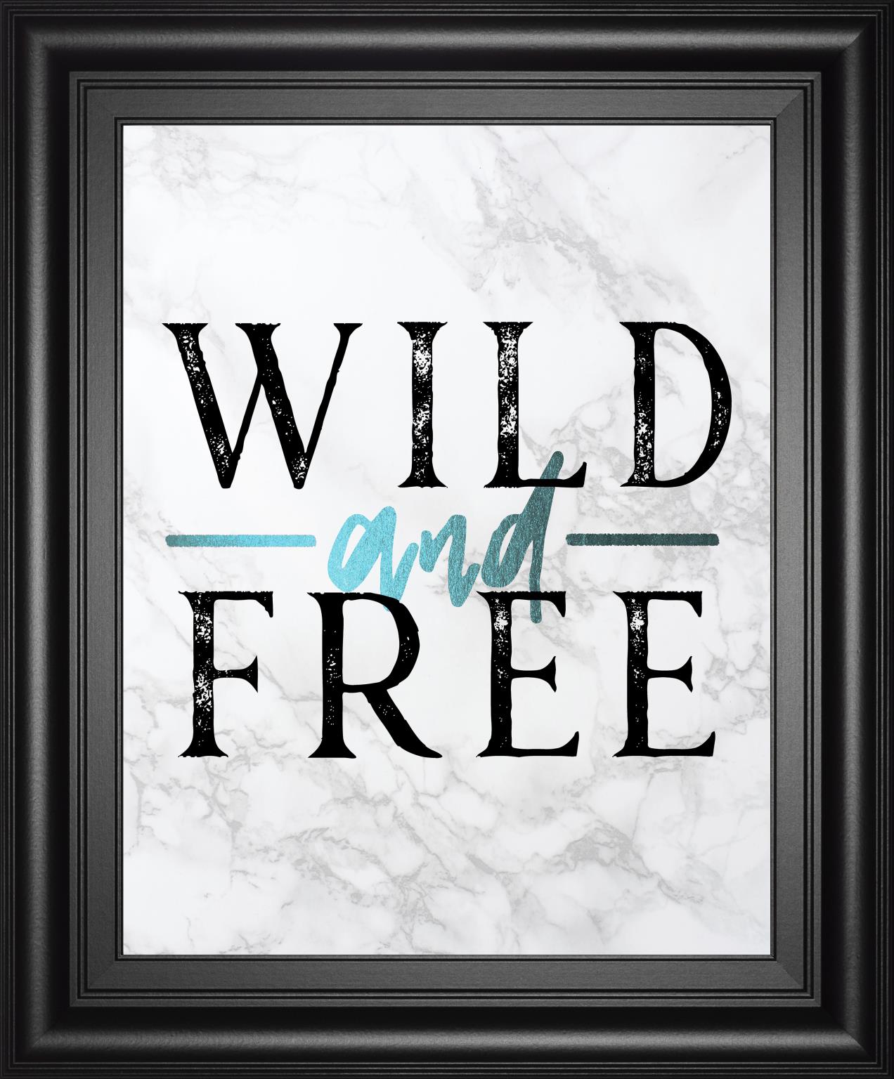 Wild And Free Turquoise Marble Adventure Quote By Nature Magick 22X26 Framed Print