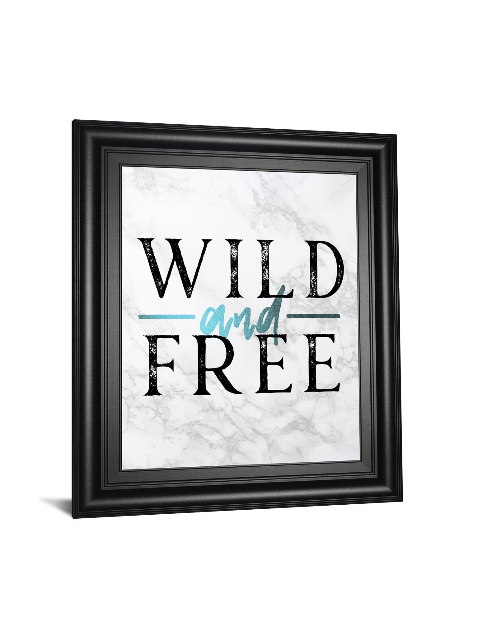 Wild And Free Turquoise Marble Adventure Quote By Nature Magick 22X26 Framed Print